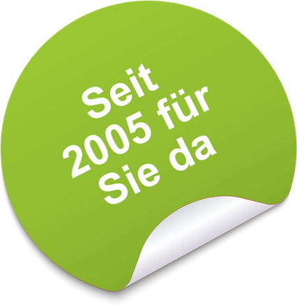 Seit 2005 für Sie da